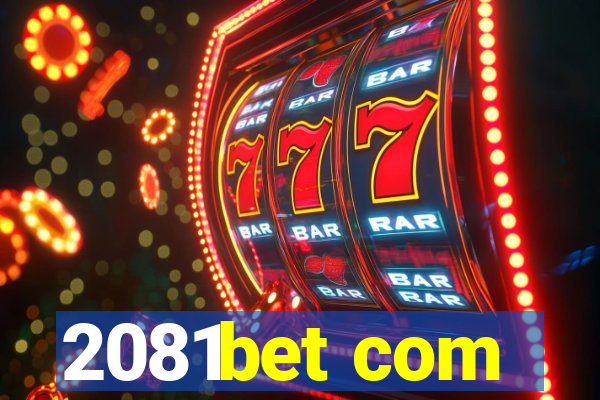 2081bet com